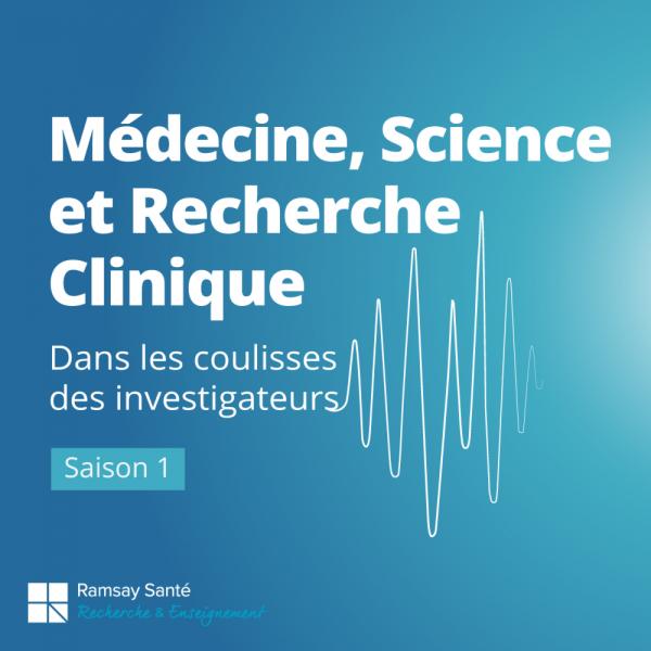 Saison 1 - Médecine, Sciences et Recherche clinique